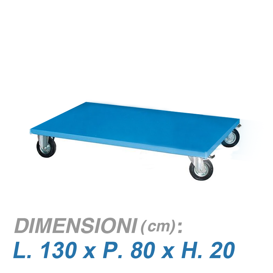 Base con ruote per carrello NET / cm. L.130xP.80xH.20 (Port.400Kg)