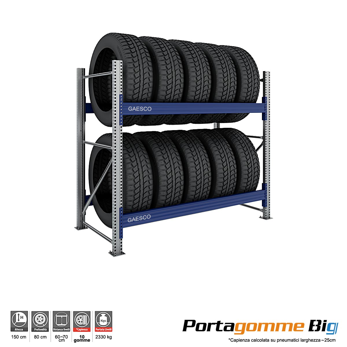 Scaffale Porta Gomme Big 2 livelli / cm. L.160xP.80xH.150-BASE